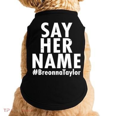 Say Her Name #Breonna Taylor BLM Doggie Tank