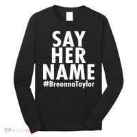 Say Her Name #Breonna Taylor BLM Long Sleeve Shirt thumb 0