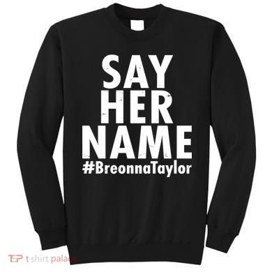 Say Her Name #Breonna Taylor BLM Sweatshirt