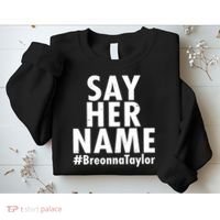 Say Her Name #Breonna Taylor BLM Sweatshirt thumb 2