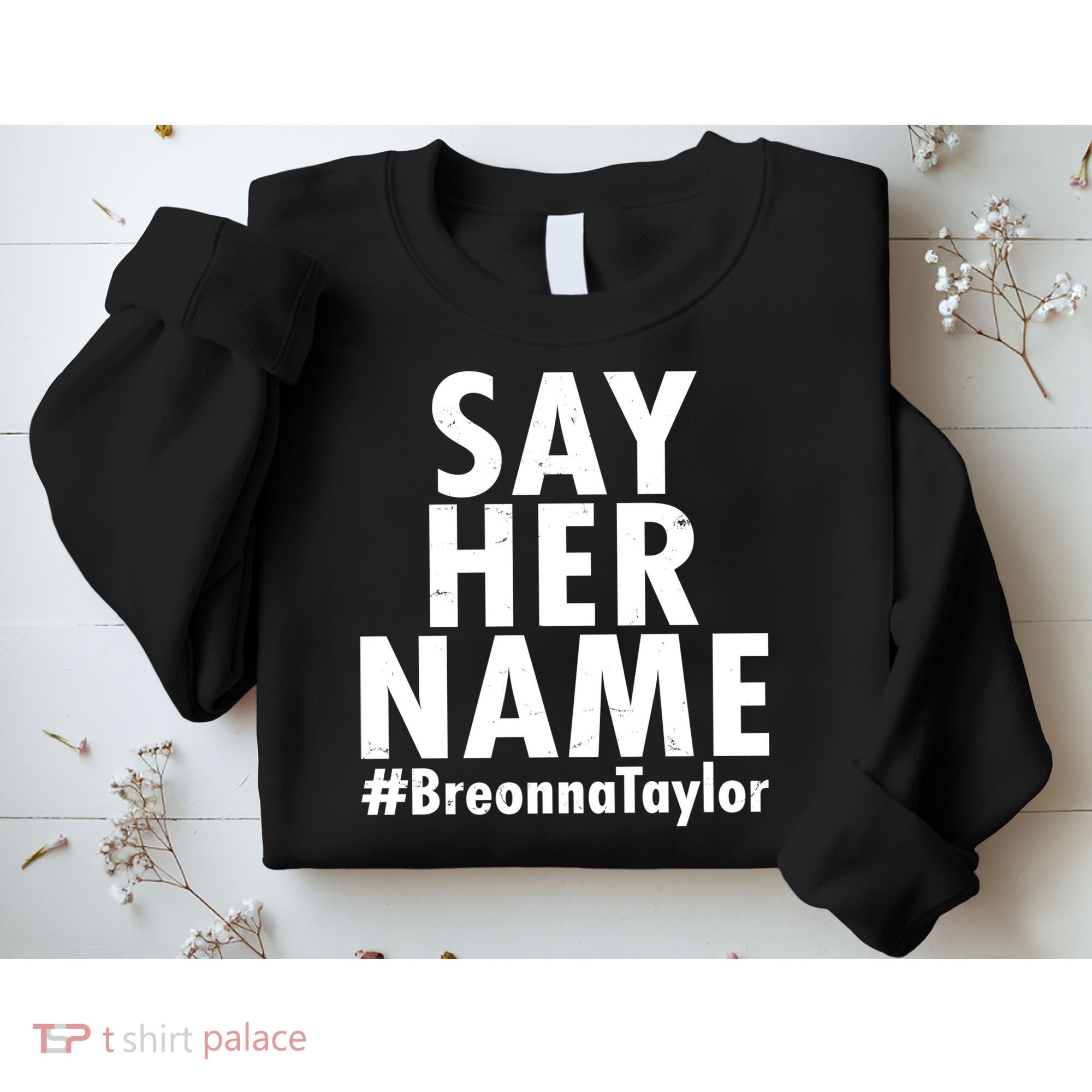 Say Her Name #Breonna Taylor BLM Sweatshirt