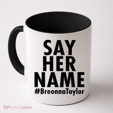 Say Her Name #Breonna Taylor BLM Coffee Mug