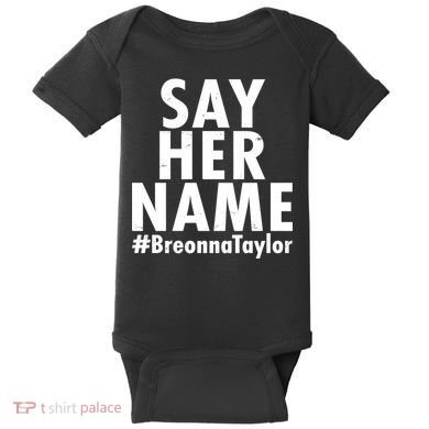 Say Her Name #Breonna Taylor BLM Baby Bodysuit