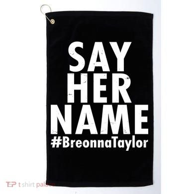 Say Her Name #Breonna Taylor BLM Golf Towel
