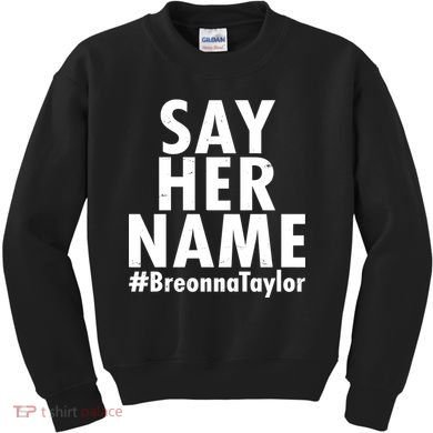 Say Her Name #Breonna Taylor BLM Kids Sweatshirt