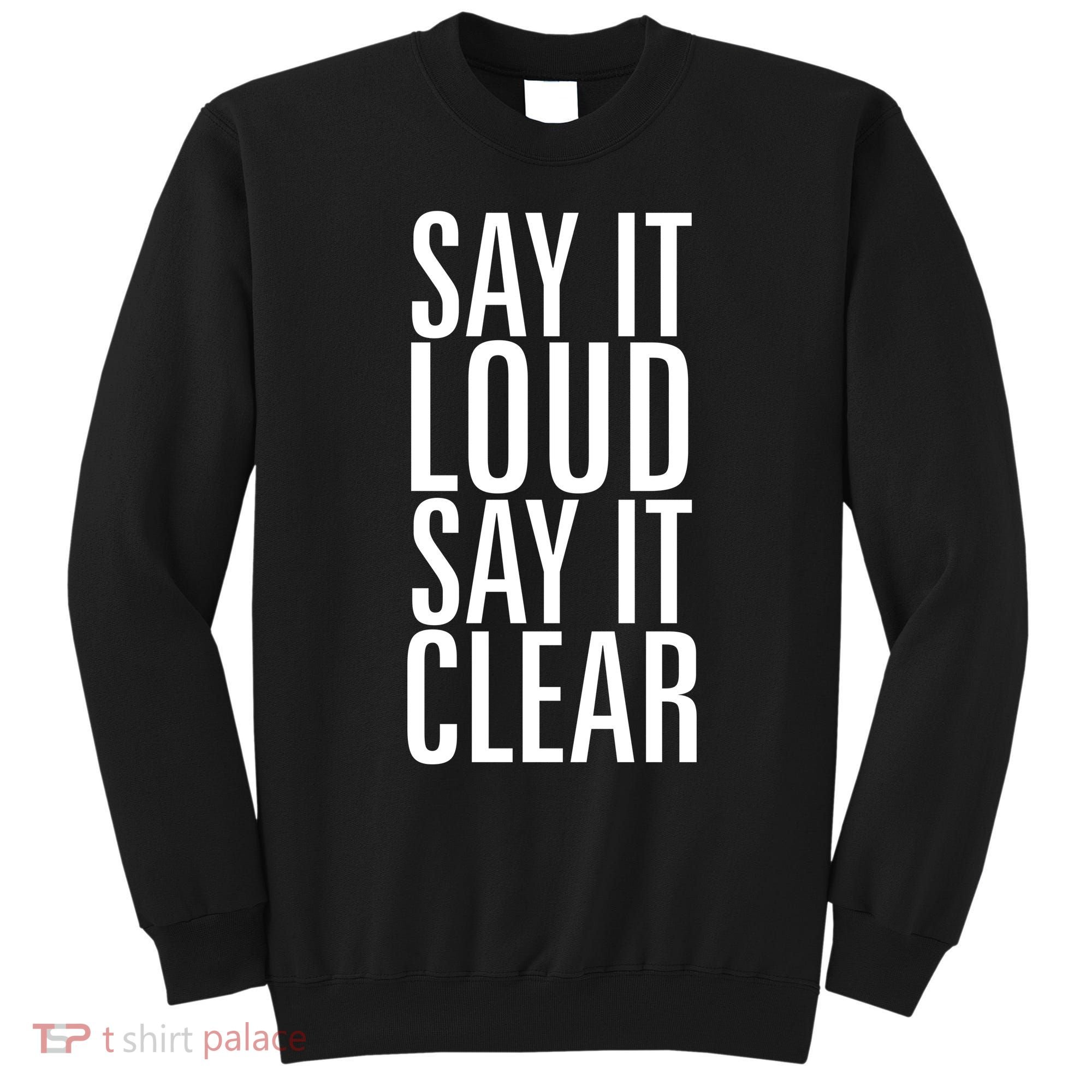 Say It Loud - Say It Clear - Resist Sweatshirt