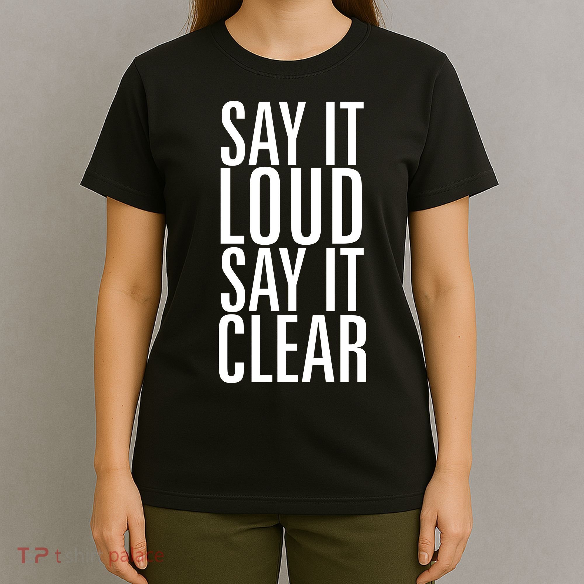 Say It Loud - Say It Clear - Resist T-Shirt
