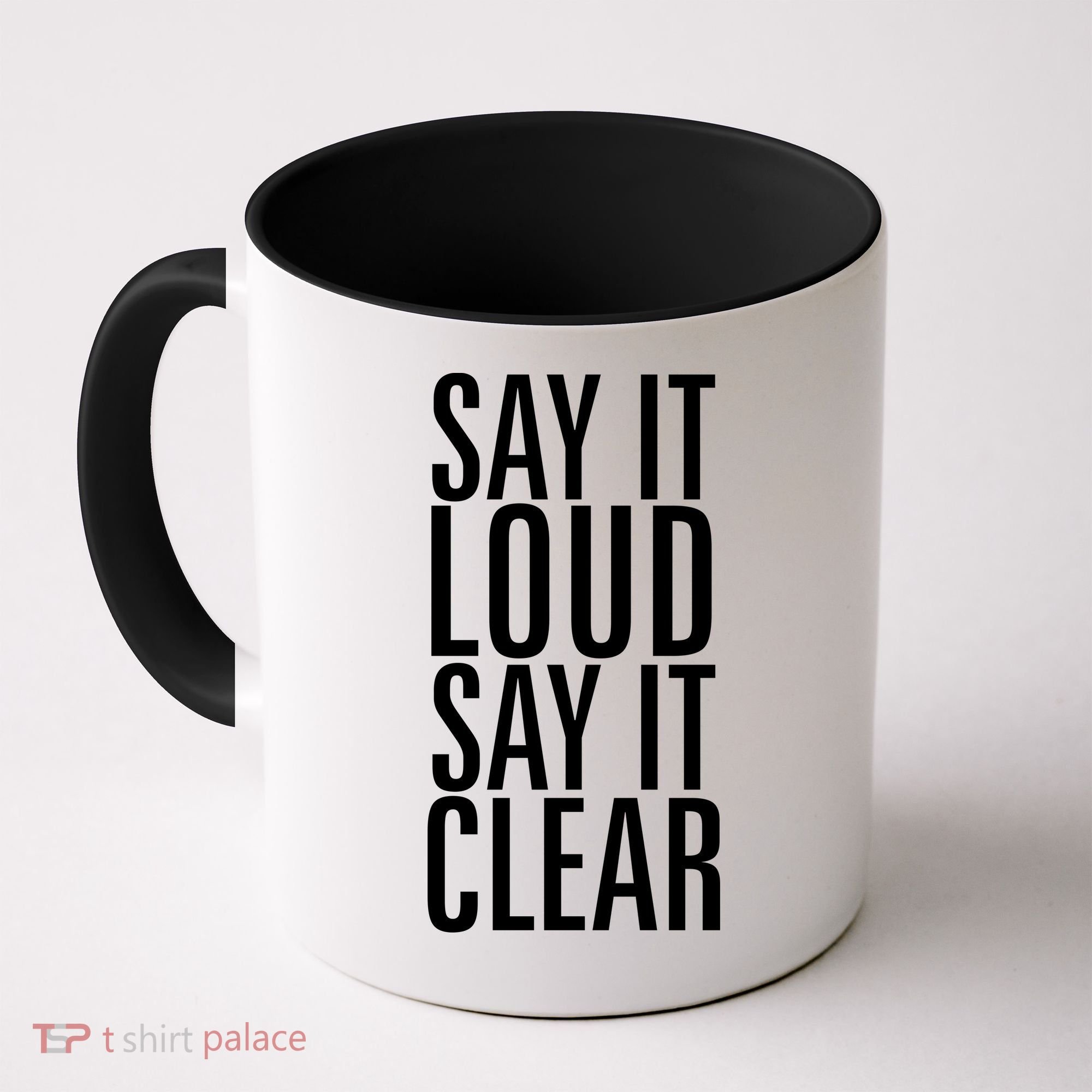 Say It Loud - Say It Clear - Resist Coffee Mug