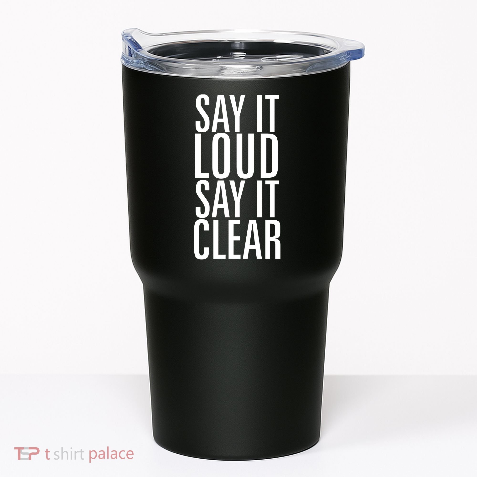 Say It Loud - Say It Clear - Resist Tumbler