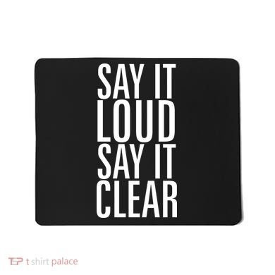 Say It Loud - Say It Clear - Resist Mousepad