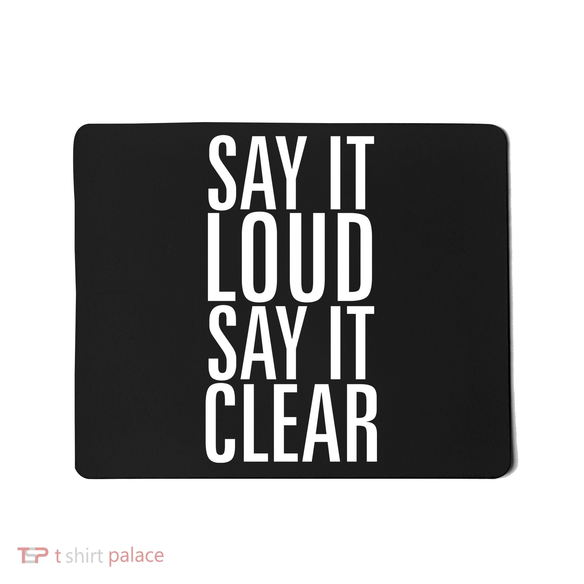 Say It Loud - Say It Clear - Resist Mousepad