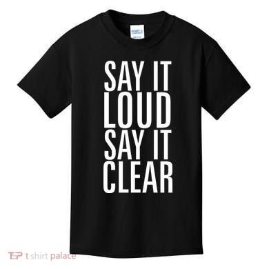 Say It Loud - Say It Clear - Resist Kids T-Shirt