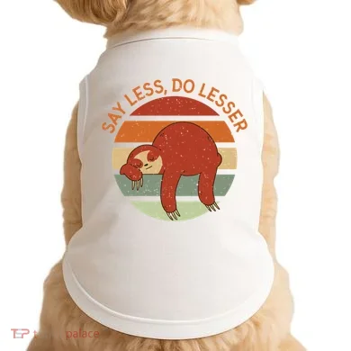Say Less Do Lesser Sloth Retro Doggie Tank