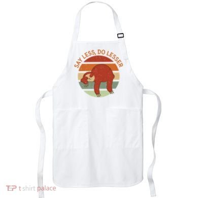 Say Less Do Lesser Sloth Retro Apron