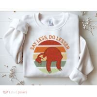 Say Less Do Lesser Sloth Retro Sweatshirt thumb 2