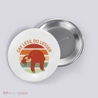 Say Less Do Lesser Sloth Retro Button thumb 0
