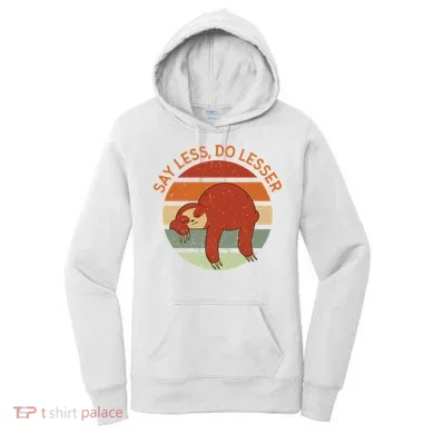 Say Less Do Lesser Sloth Retro Women's Hoodie