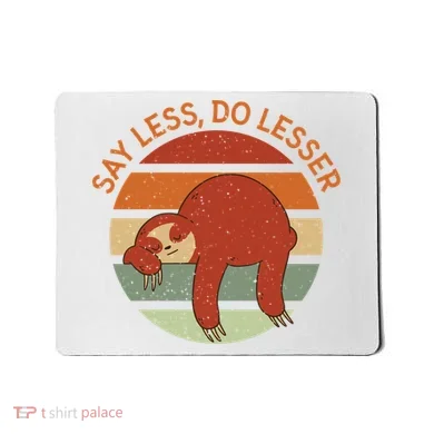 Say Less Do Lesser Sloth Retro Mousepad