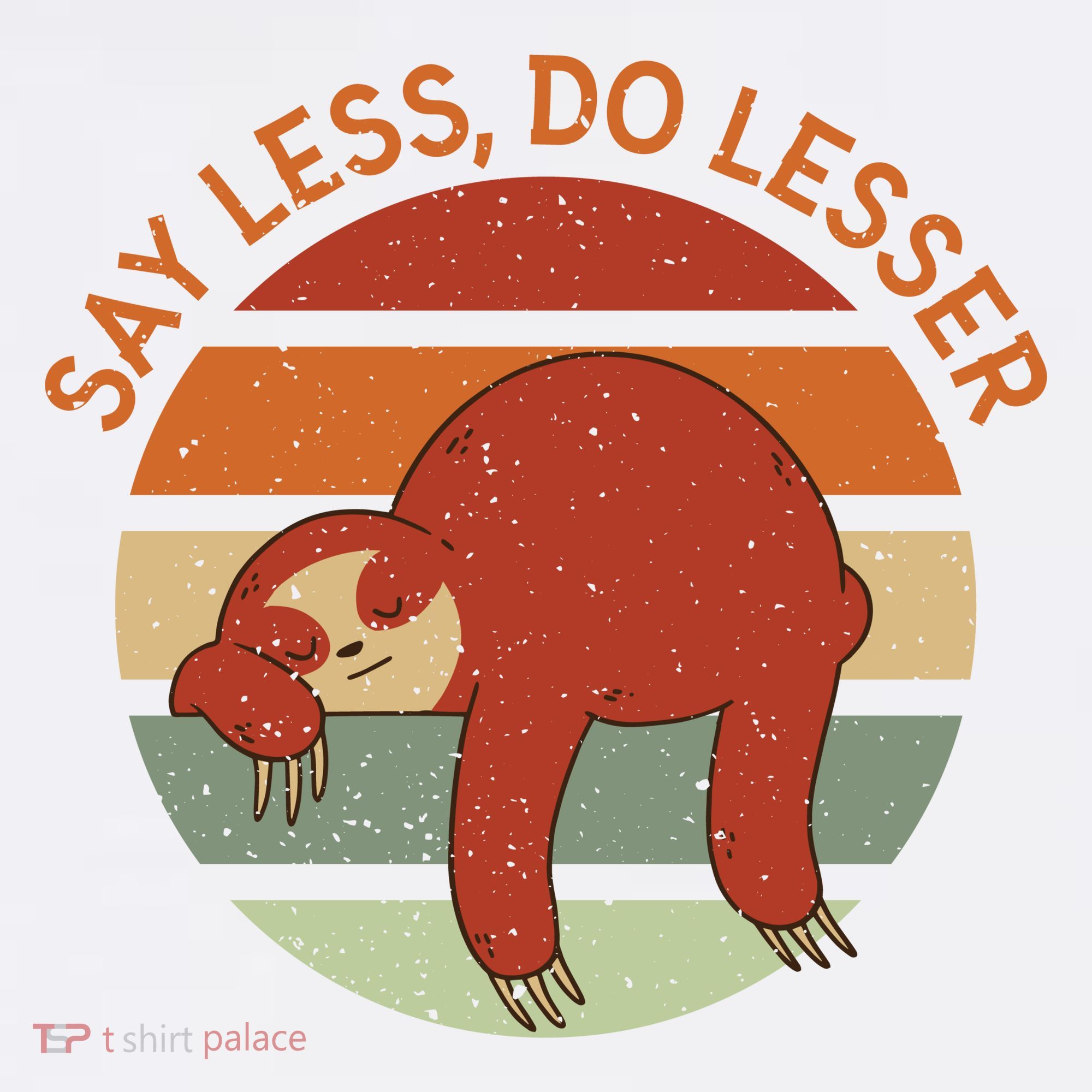 Say Less Do Lesser Sloth Retro Toddler T-Shirt