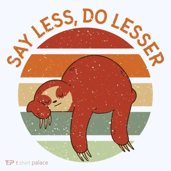 Say Less Do Lesser Sloth Retro Women's Long Sleeve Shirt