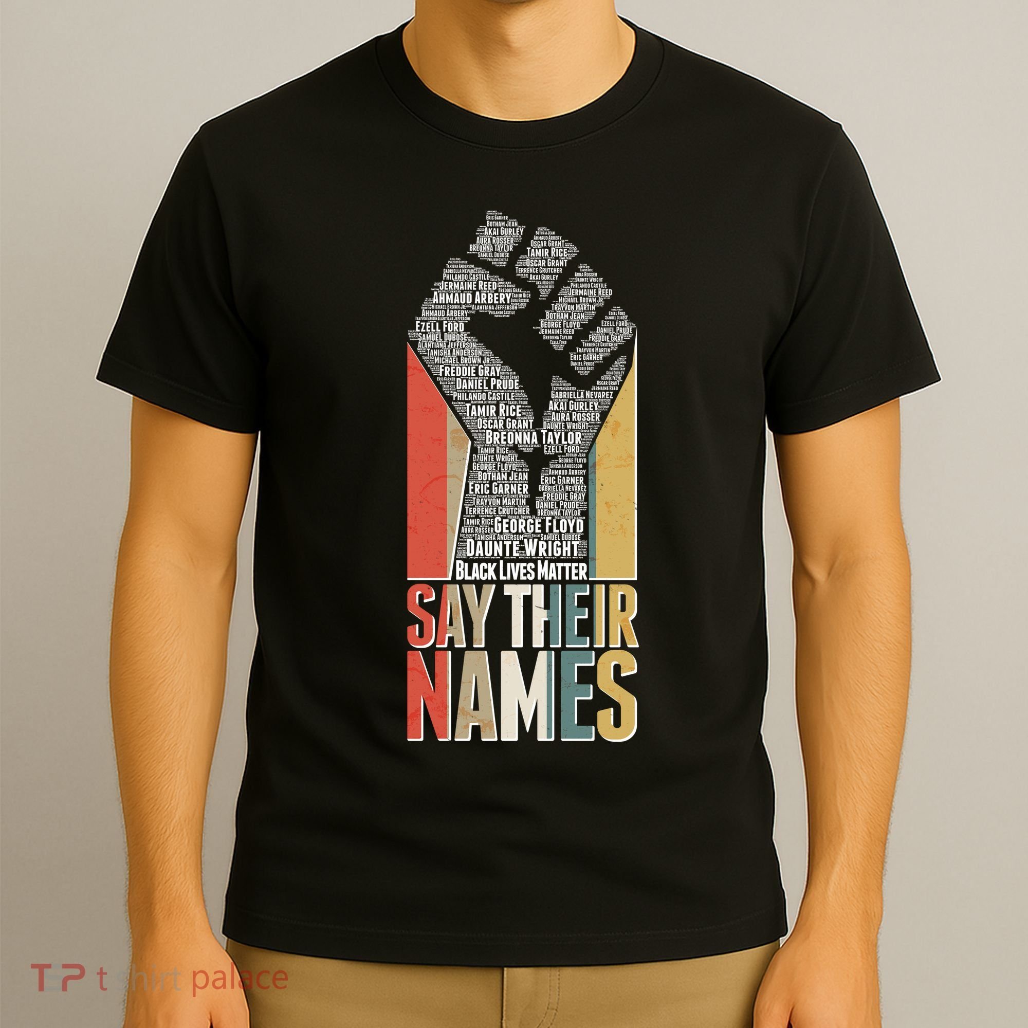 Say Their Names Black Lives Matter Remembering Victim Names T-Shirt