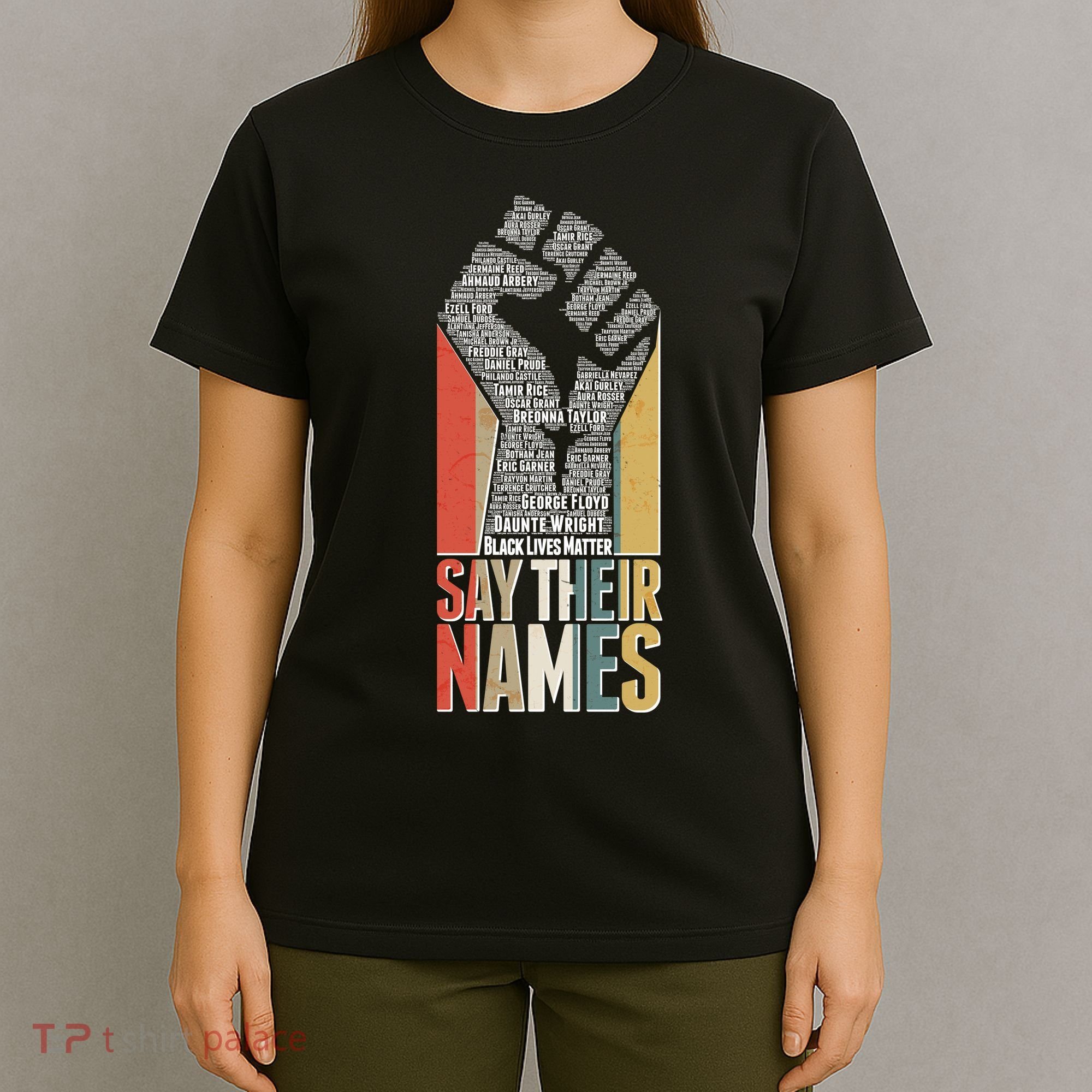 Say Their Names Black Lives Matter Remembering Victim Names T-Shirt