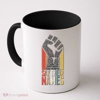 Say Their Names Black Lives Matter Remembering Victim Names Coffee Mug thumb 0