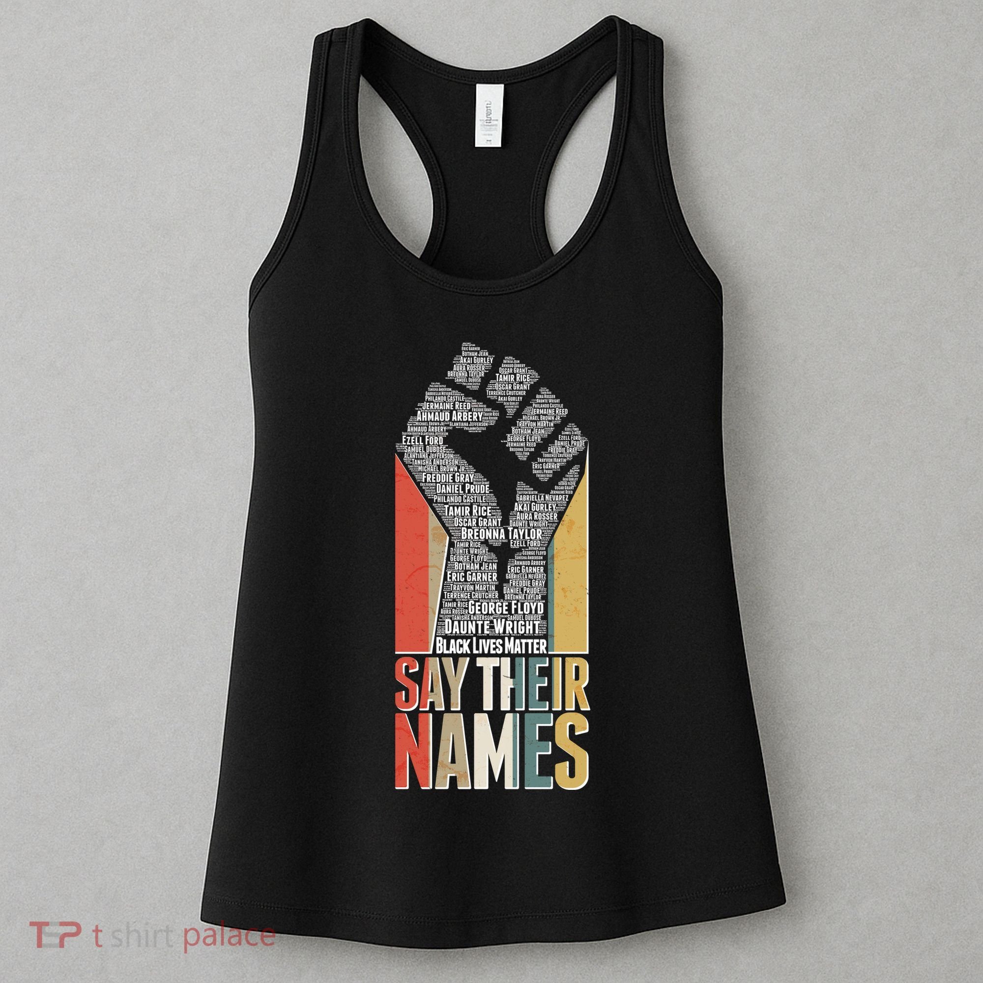 Say Their Names Black Lives Matter Remembering Victim Names Women's Tank Top