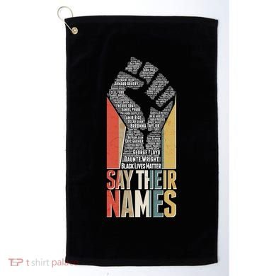 Say Their Names Black Lives Matter Remembering Victim Names Golf Towel