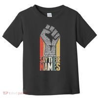 Say Their Names Black Lives Matter Remembering Victim Names Toddler T-Shirt thumb 0