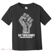 Say Their Names #BLACKLIVESMATTER Toddler T-Shirt thumb 0