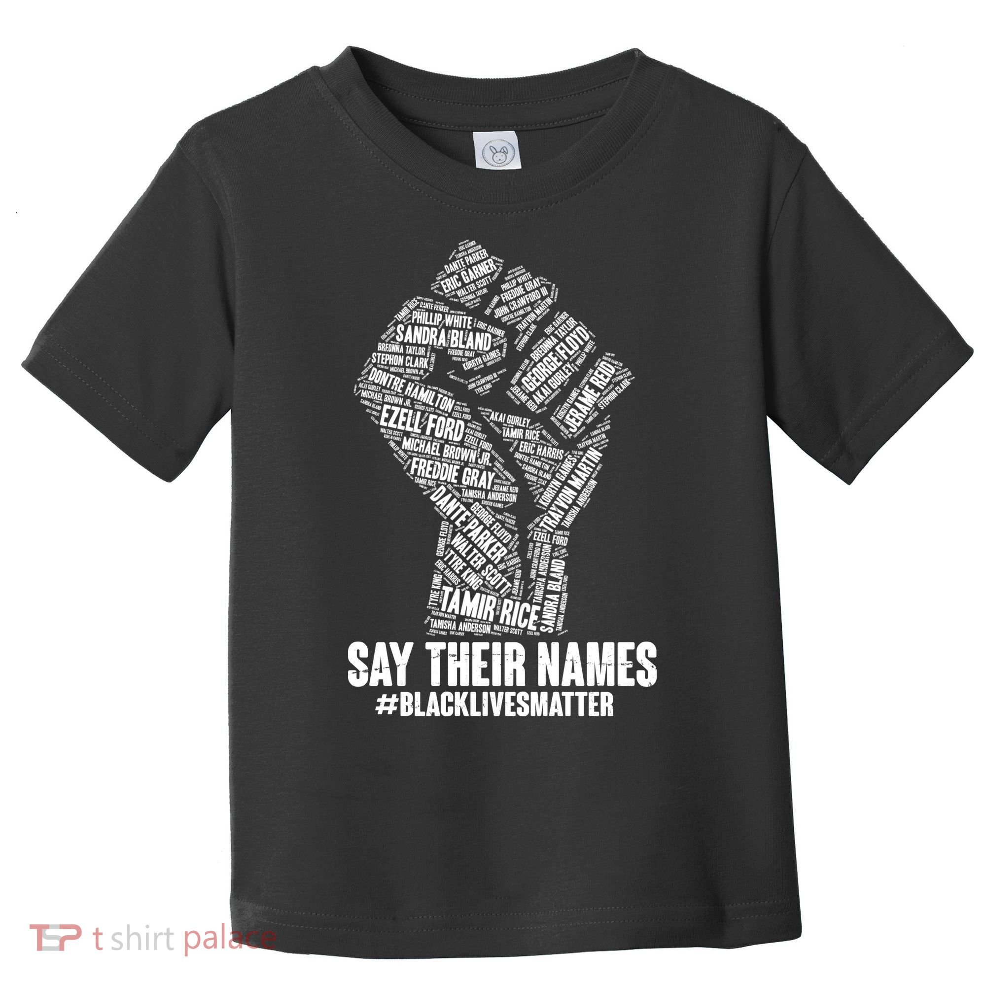 Say Their Names #BLACKLIVESMATTER Toddler T-Shirt