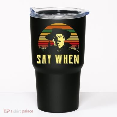 Say When Vintage Tumbler