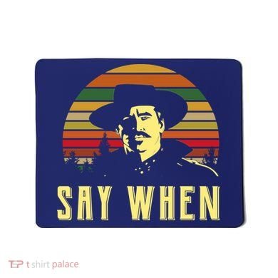 Say When Vintage Mousepad