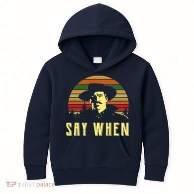Say When Vintage Kids Hoodie