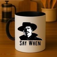Say When Classic Movie Quote Coffee Mug thumb 4