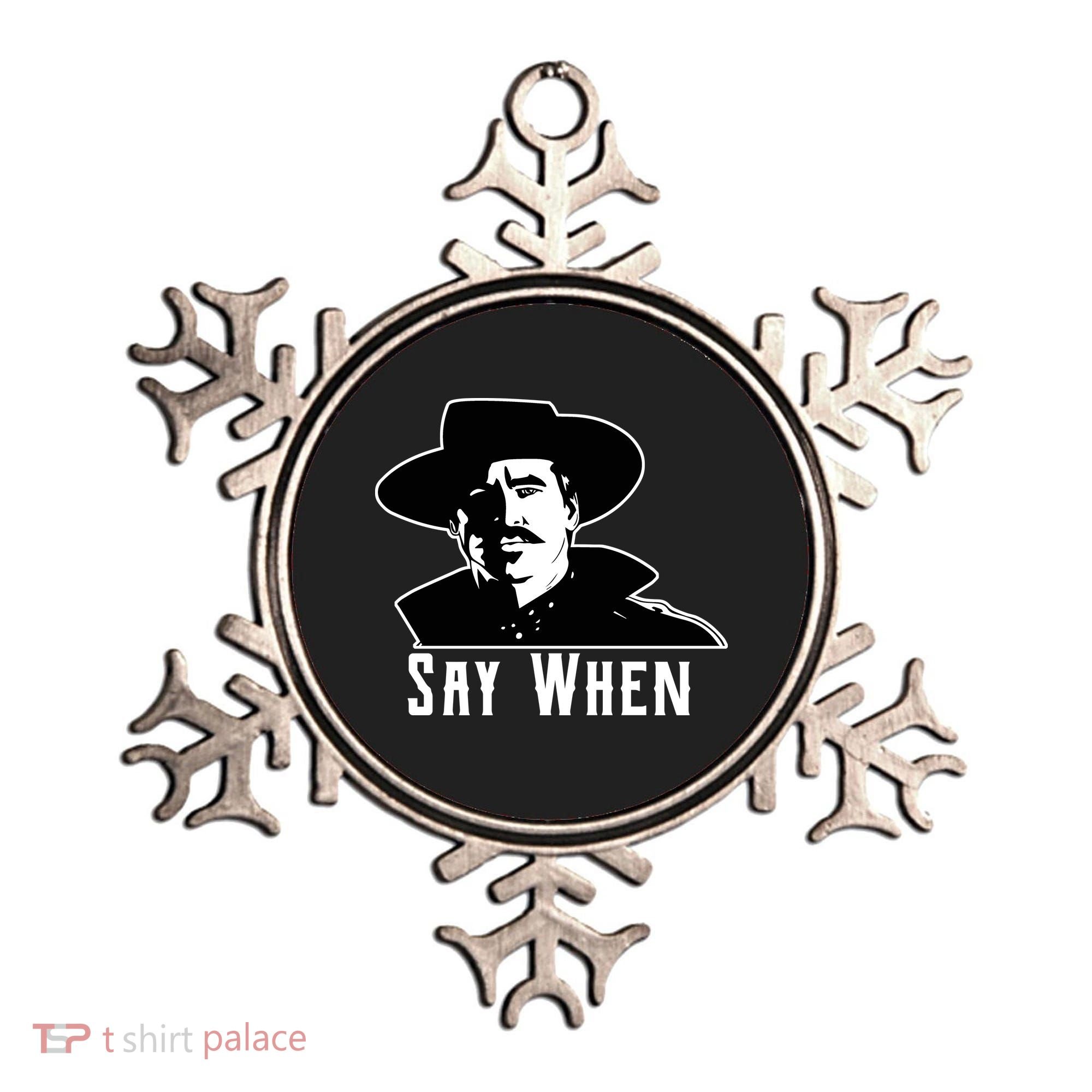 Say When Classic Movie Quote Ornament