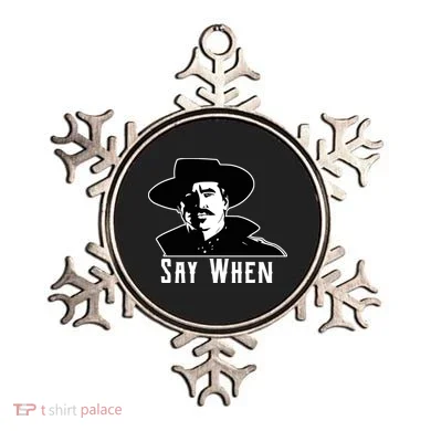 Say When Classic Movie Quote Ornament
