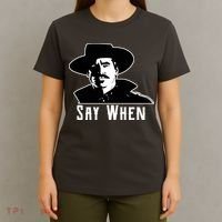 Say When Classic Movie Quote T-Shirt thumb 4