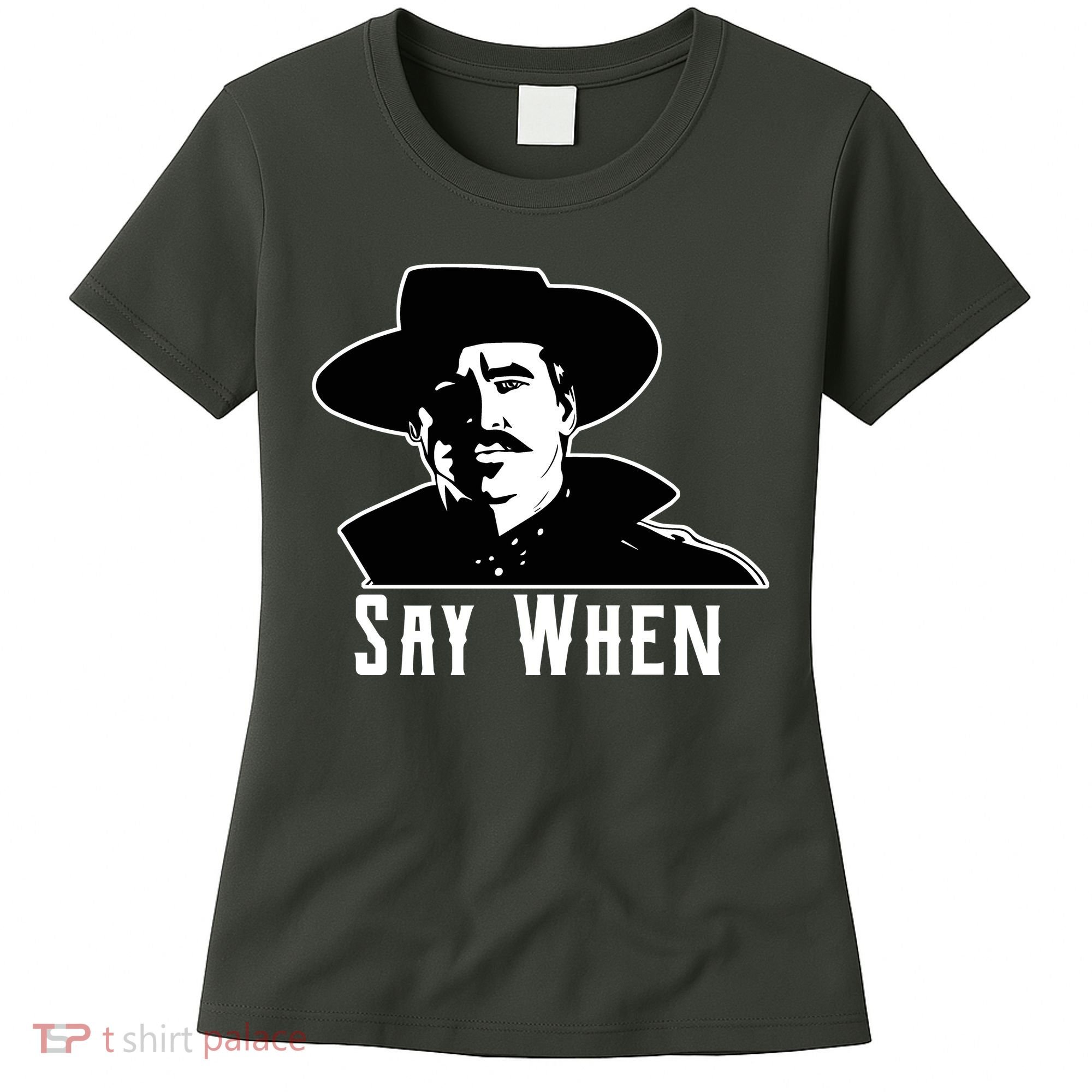 Say When Classic Movie Quote Women's T-Shirt