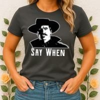 Say When Classic Movie Quote Women's T-Shirt thumb 2