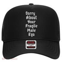 Sorry About Your Fragile Male Ego= Hat thumb 0