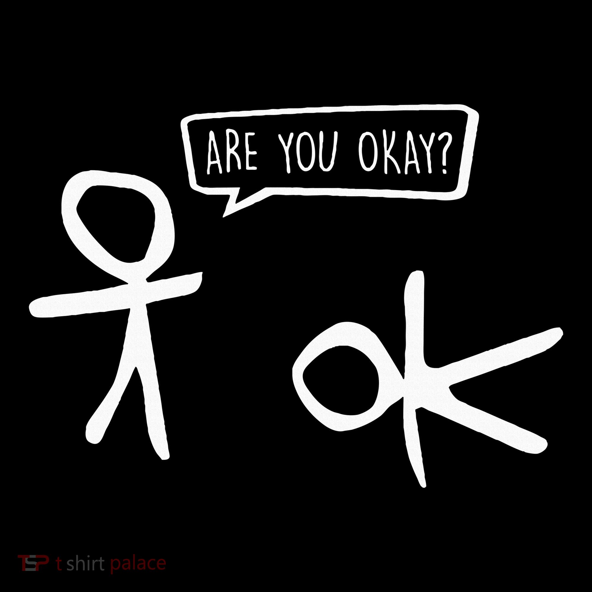 Stickman Are You Ok Cartoon Be Kind Good Help Support T-Shirt