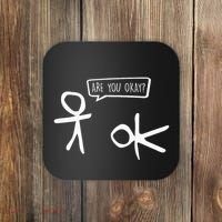 Stickman Are You Ok Cartoon Be Kind Good Help Support Coaster thumb 0