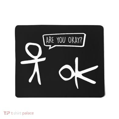 Stickman Are You Ok Cartoon Be Kind Good Help Support Mousepad