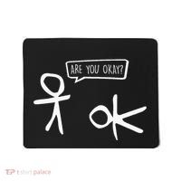 Stickman Are You Ok Cartoon Be Kind Good Help Support Mousepad thumb 0