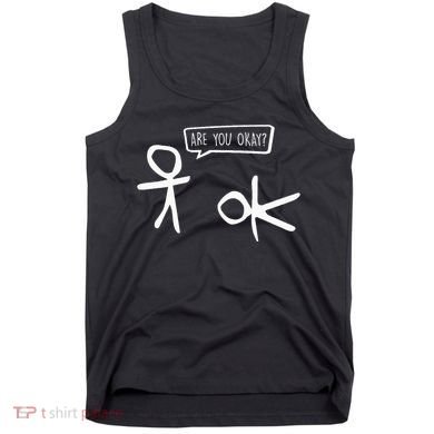 Stickman Are You Ok Cartoon Be Kind Good Help Support Tank Top