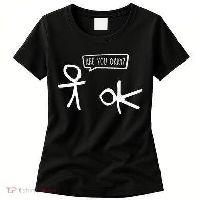 Stickman Are You Ok Cartoon Be Kind Good Help Support Women's T-Shirt