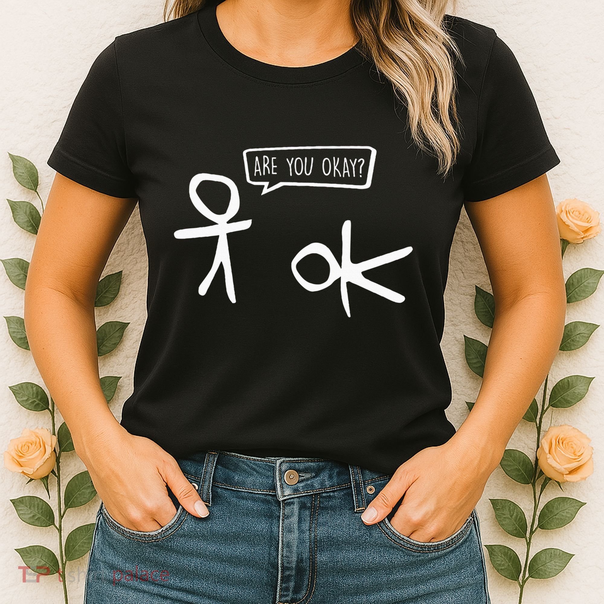 Stickman Are You Ok Cartoon Be Kind Good Help Support Women's T-Shirt