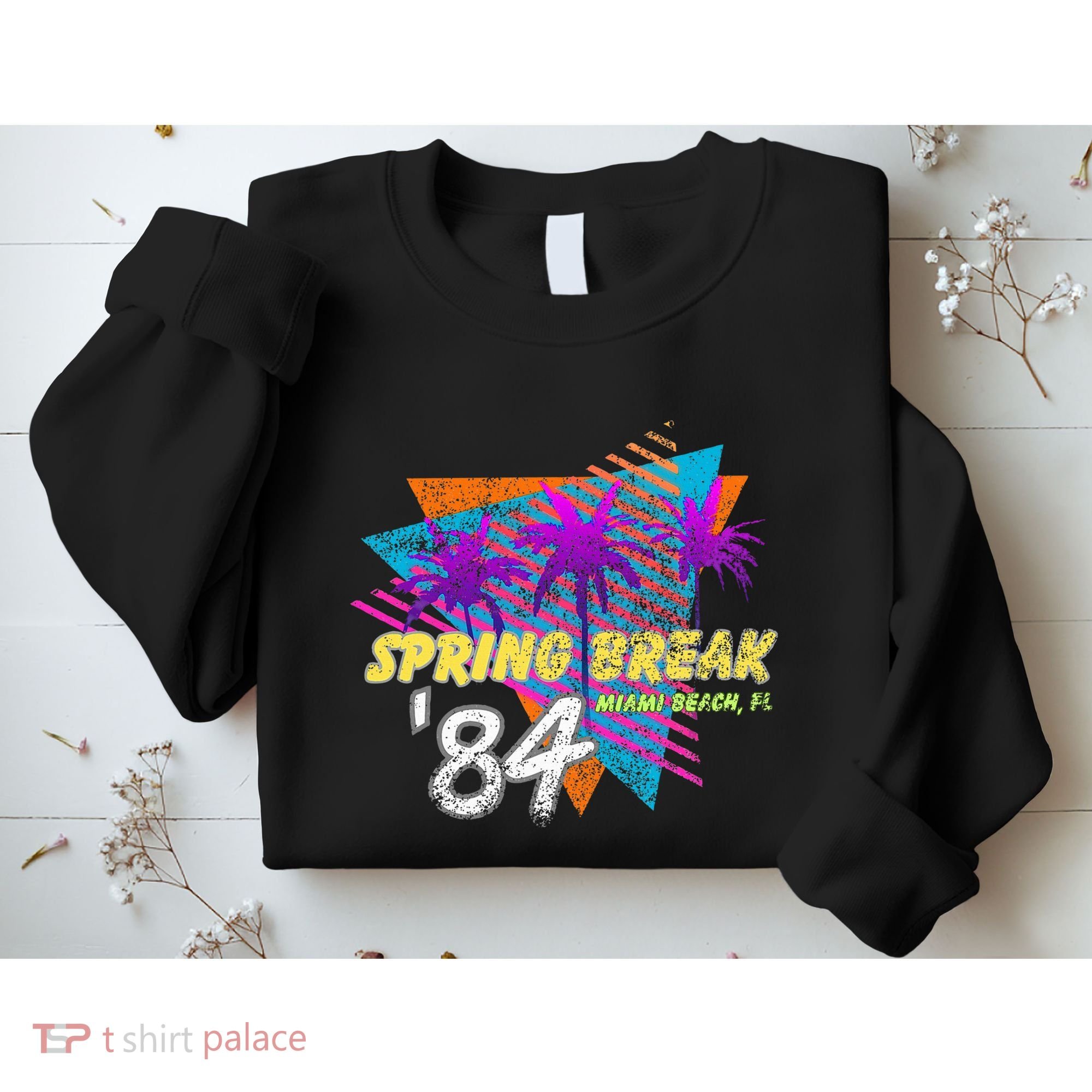 Spring Break 84 Miami Beach 80s Party Wear Sweatshirt